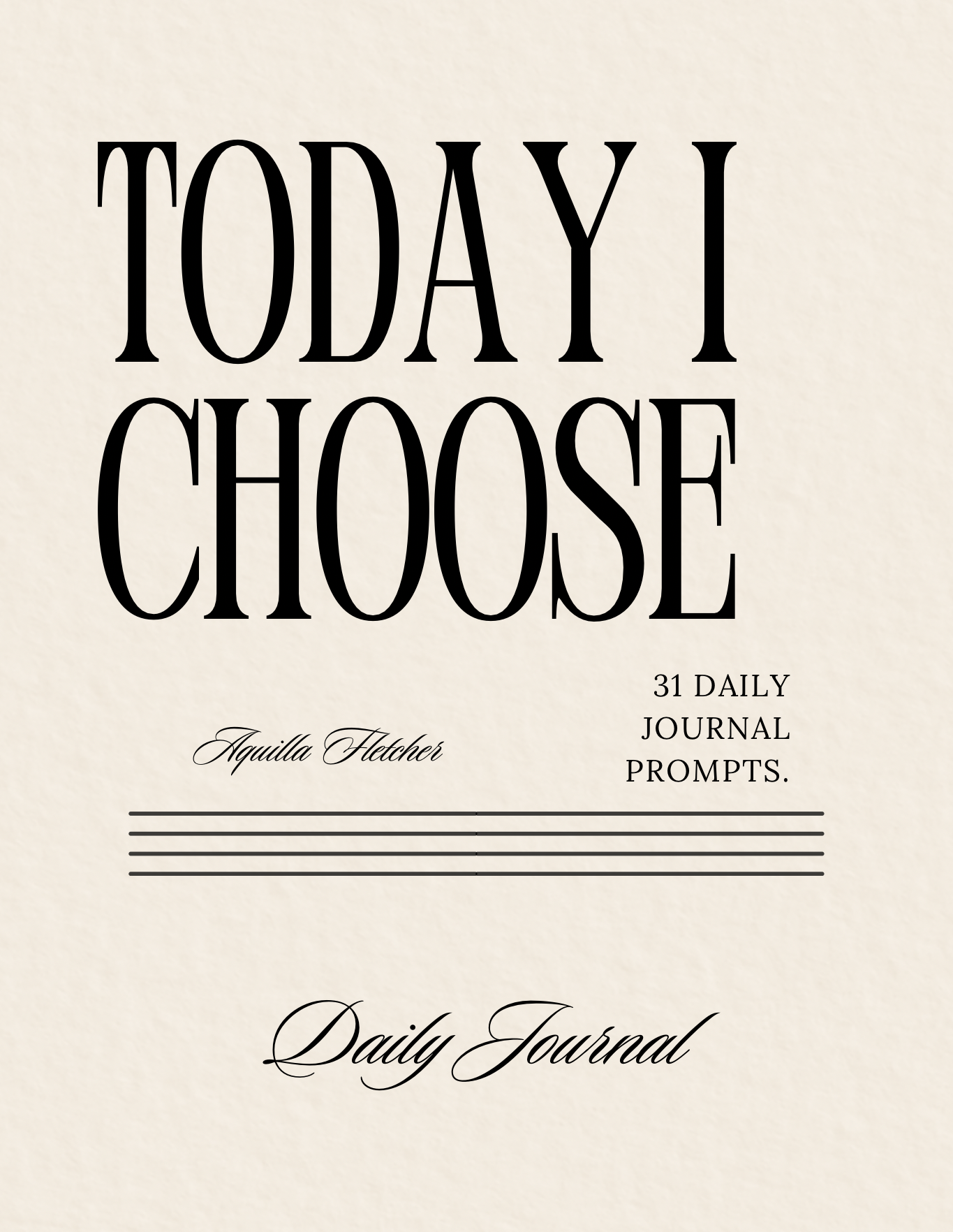 Today I Choose-31 Day Journal